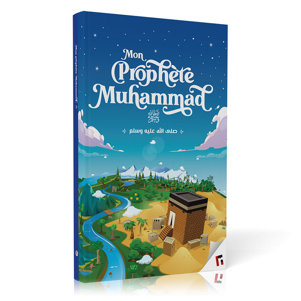 Mon Prophète Mouhammad ﷺ